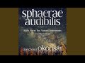 Sphaerae Audibilis I. Realm of Sacred Spheres