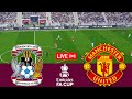 Live coventry city vs manchester united fa cup 202324 full match  game simulation
