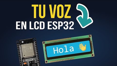 Reconocimiento de Voz con Python y ESP32 + LCD | Proyecto Increíble Paso a Paso