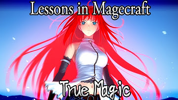 Lessons in Magecraft 2 - True Magic