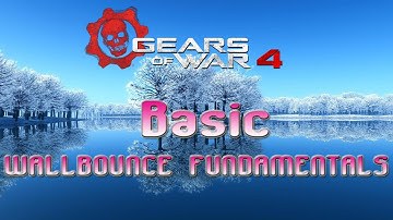 Gears of war 4 Wallbouncing FUNDAMENTALS  - For beginners