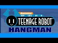 My Life As A Teenage Robot Hangman Title Theme