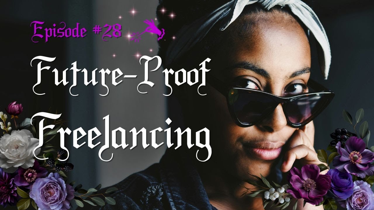 #28 - The Savvy Way to Build a Future-Proof Creative Freelance Work Income Stream in the Age of AI