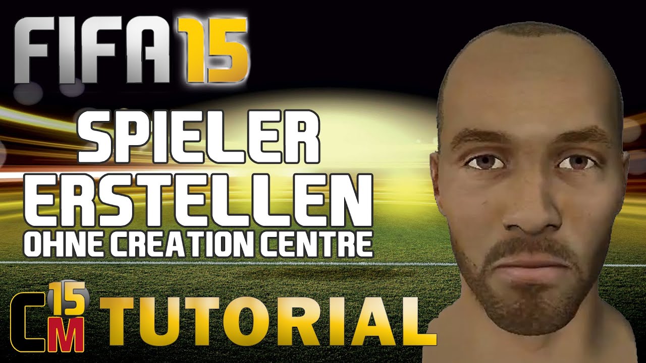 FIFA 15 - Spieler erstellen ohne Creation Centre (PC) - TUTORIAL - CREATION MASTER 15