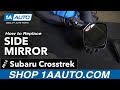 How to Replace Side Mirror 2013-14 Subaru Crosstrek