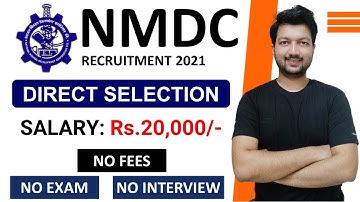 NMDC Recruitment 2021 | Direct Selection | Jobs for Freshers | Latest Jobs Update 2021
