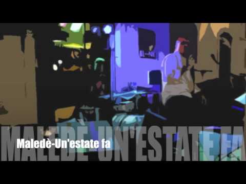 Maledè-Un'estate fa