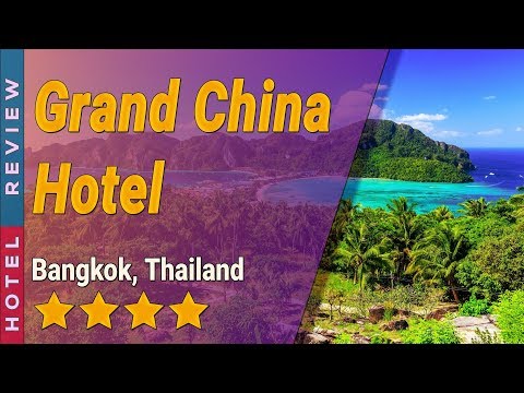 Grand China Hotel hotel review | Hotels in Bangkok | Thailand Hotels