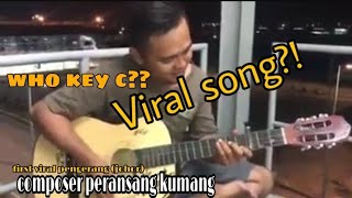 peransang kumang-ketika viral dinyanyikan oleh composer/penyanyi -key c