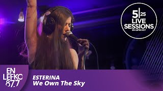 525 Live Sessions : Esterina - We Own The Sky | En Lefko 87.7