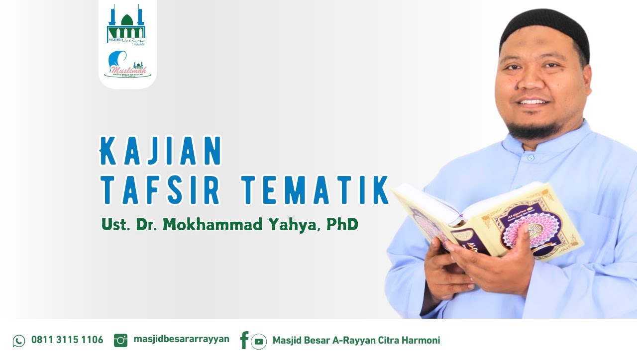 Kajian Tafsir Tematik bersama Ust. Dr. Mokhammad Yahya, PhD