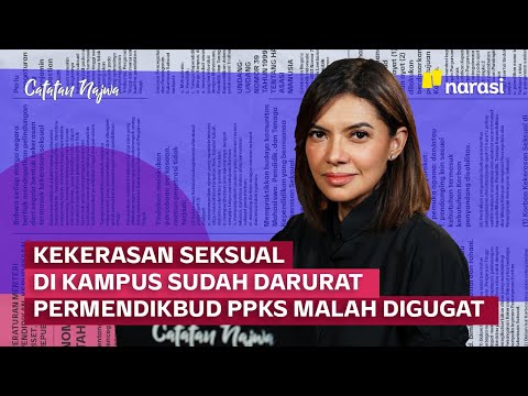 Kekerasan Seksual di Kampus Sudah Darurat Permendikbud PPKS Malah Digugat | Catatan Najwa