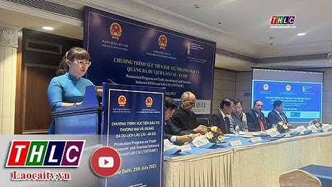 Hội nghị xúc tiến đầu tư thương mại và quảng bá du lịch Lào Cai - Ấn Độ | THLC