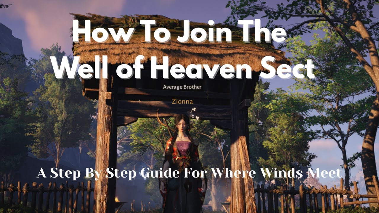 How To Join The Well of Heaven Sect in Where Winds Meet - YouTube