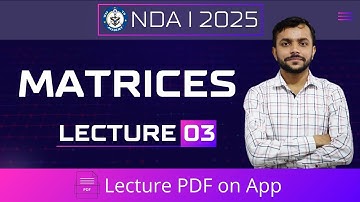 Matrices (Lecture 03) | NDA Maths | NDA 1 2025