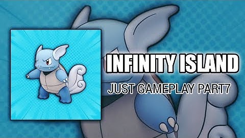 Infinity Island/pokemon | Walkthrough Part 7 | Just Gameplay