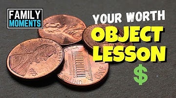 OBJECT LESSON - Pennies From Heaven - (YOUR WORTH)