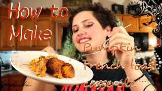 HOW TO MAKE Pumpkin French Toast Casserole (step-by-step)