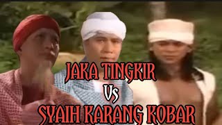 JAKA TINGKIR Vs SYAIH KARANG KOBAR