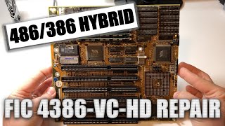 Repairing the FIC 4386-VC-HD Hybrid 486/386 Motherboard!