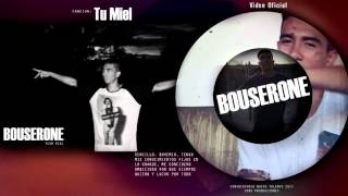 Bouserone - Tu Miel