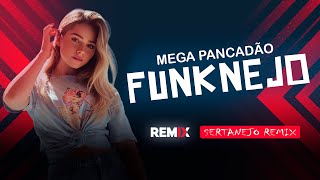 SET-MIX | MEGA PANCADÃO | FUNKNEJO | SERTANEJO REMIX | Remix 2022