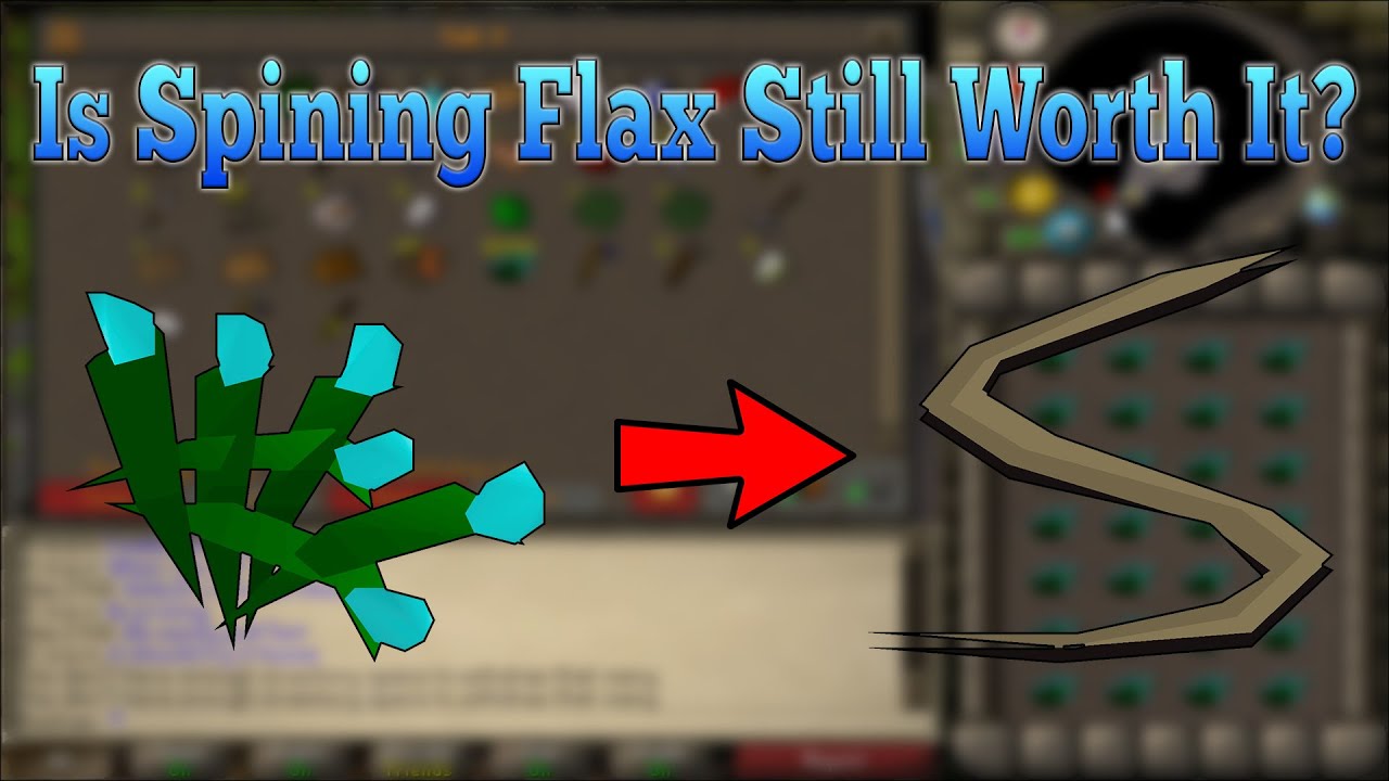 (OSRS) Is Spinning Flax Still Worth It? YouTube