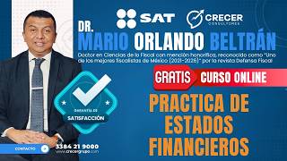 CURSO PRACTICA DE ESTADOS FINANCIEROS IMPARTIDO POR EL DR MARIO BELTRÁN