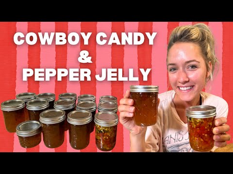 Canning Cowboy Candy & Pepper Jelly with Peppers From Our Backyard Garden!