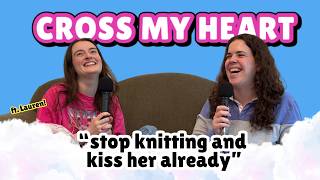 "Lesbians Are Doing Something Worse Than Sex” with Lauren Warwick | Cross My Heart Episode 11