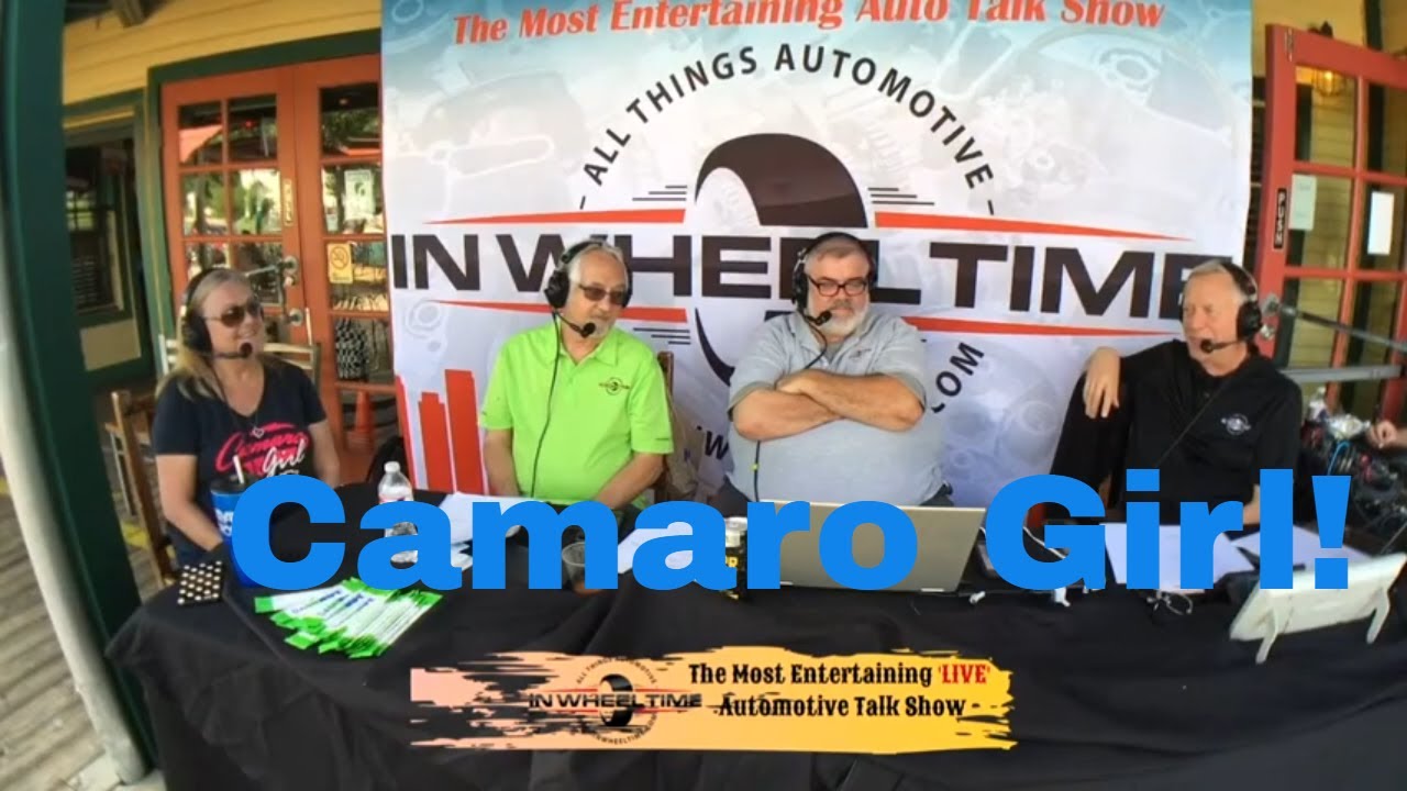 It's a Camaro Girl and we have the Car Clinic in this episode of In Wheel Time Car Talk.