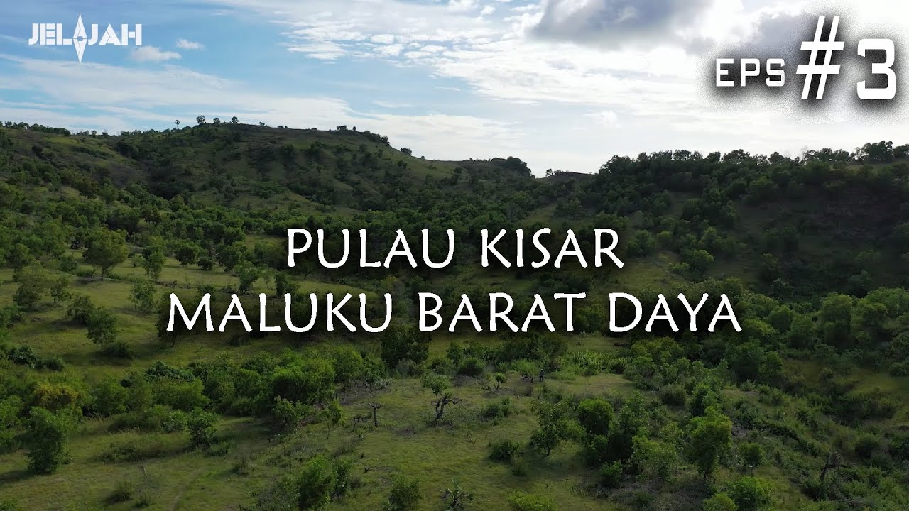 JELAJAH - Chapter Maluku - Eps #3:  Pulau Kisar | Maluku Barat Daya