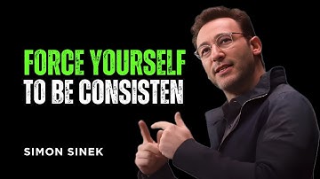 Force Yourself to Be Consistent || SIMON SINEK BEST MOTIVATIONAL SPEECH