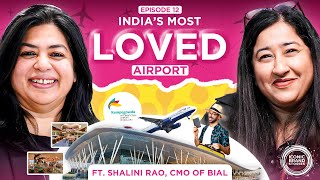 India's Most Loved Airport Ft. Shalini Rao, CMO- BIAL | Iconic Brand Stories | Tina Garg | EP-12