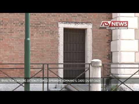 RIVOLTA IN CARCERE: DETENUTI CON LE SPRANGHE SEMINANO IL CAOS | 24/07/2024