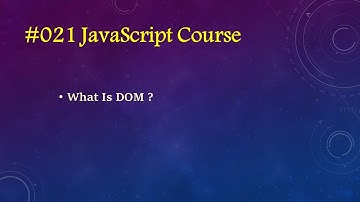 Learn Javascript In Arabic 2023 #21 - What Is DOM