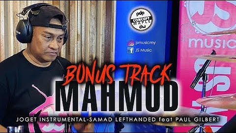 BONUS TRACK | MAHMUD | JOGET ( SAMAD LEFTHANDED feat PAUL GILBERT |