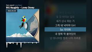 BIG Naughty (서동현) - Lovey Dovey (Feat. meenoi) [Lovey Dovey]ㅣLyrics/가사