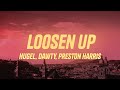 HUGEL Dawty Loosen Up Lyrics Ft Preston Harris HUGEL Dawty Loosen Up Lyrics Ft Preston Harris