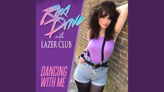 Dancing with Me (feat. Lazer Club)