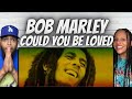 First time hearing bob marley   could you be loved reaction