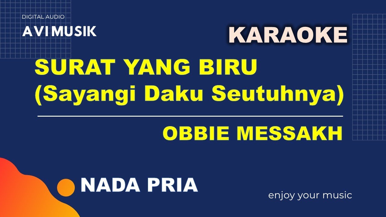 Surat Yang Biru (Sayangi Daku Seutuhnya) - Obbie Messakh | Karaoke Nada PRIA | Avimusik