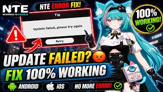 Fix Neverness To Everness Update Failed, Please Try Again Error on Android/iOS