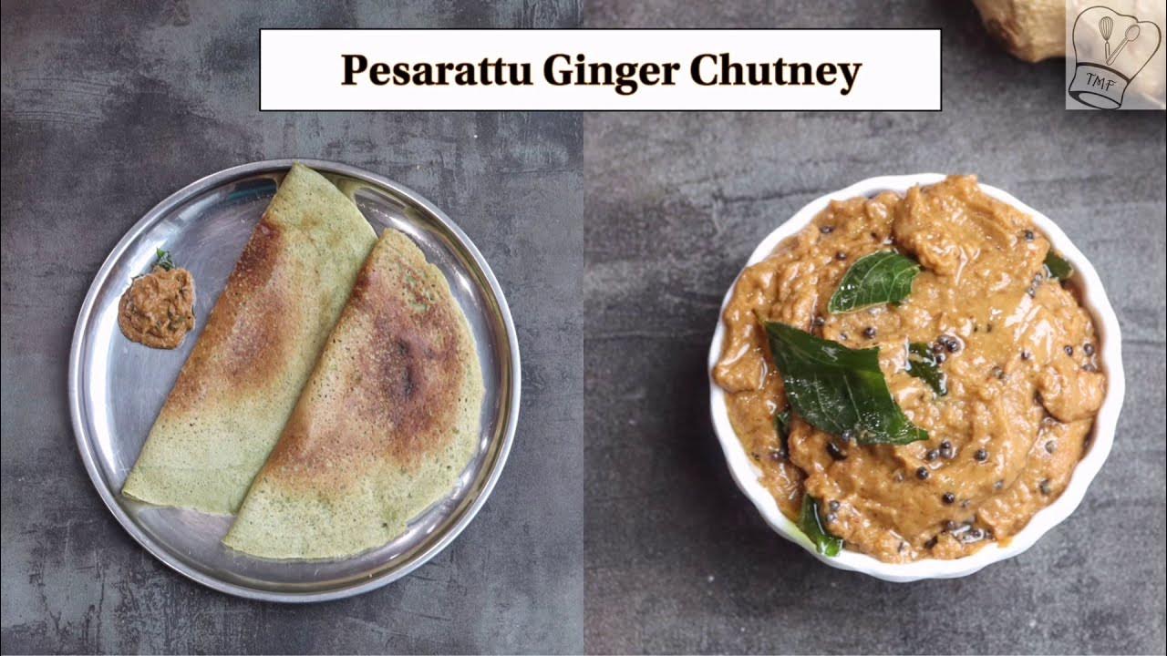 Pesarattu ginger chutney pesarattu dosa with Allam pachadi healthy