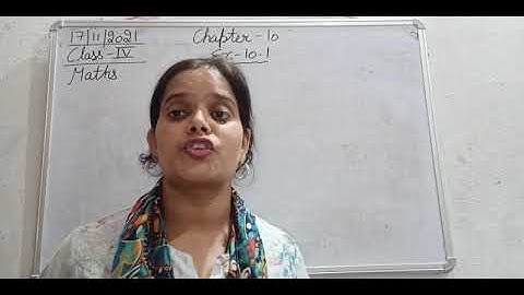 Class IV Mathematics 17 11 2021 by Ms Anchal Singh, Ex  10 1