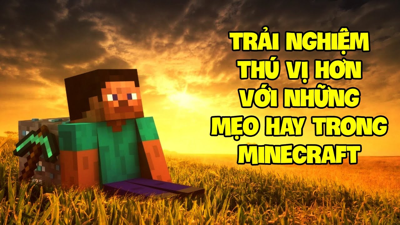 Top 15 Mẹo Và Thủ Thuật Cực Hay Trong Minecraft Có Thể Giúp Bạn Có Một Trải Nghiệm Thú Vị Hơn.