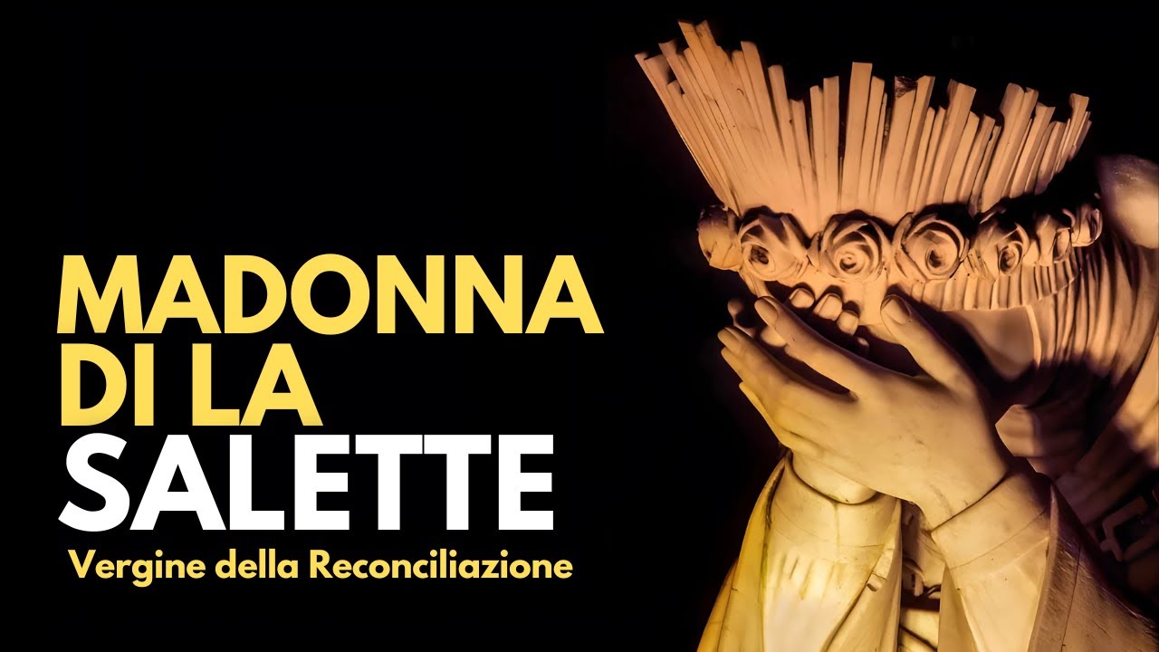 19 Settembre - Madonna di La Salette: La Madre che Piange