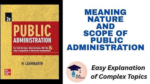 Meaning Nature and Scope of Public Administration || M.Laxmikanth || My Authority #netjrf #ugcnet 