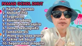 FULL ALBUM 2026 TERBARU PAMAN OCHOL DHUT KEJEBAK NYAMAN-MABOK CINTA-SEGENULAN