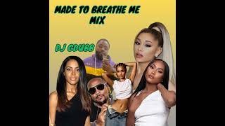 Made To Breathe Me ||  Aaliyah, Tyla, Ariana Grande, Muni Long Mash Up Mix